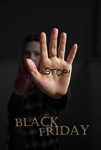 Stop! Black Friday.